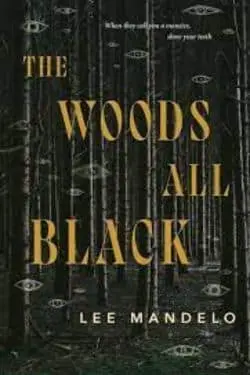 10 Most Anticipated Horror Books of March 2024 - The Woods All Black by Lee Mandelo