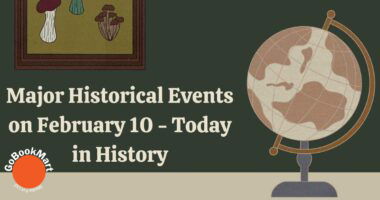 Major Historical Events on February 10 - Today in History