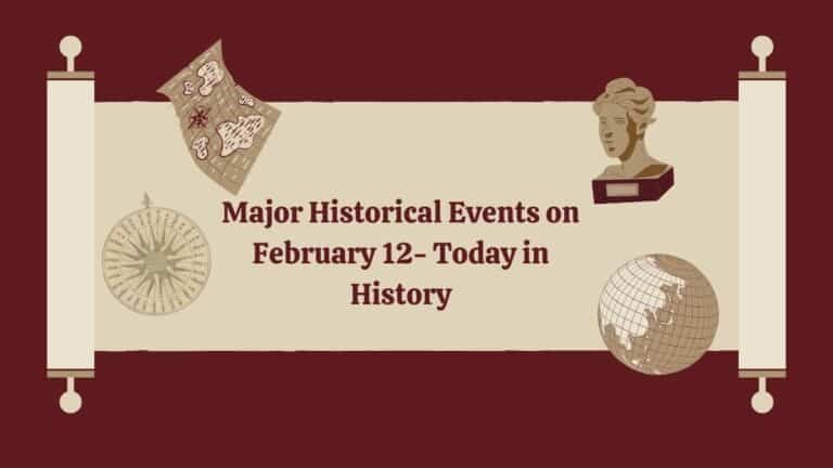 Principales acontecimientos históricos del 12 de febrero: hoy en la historia