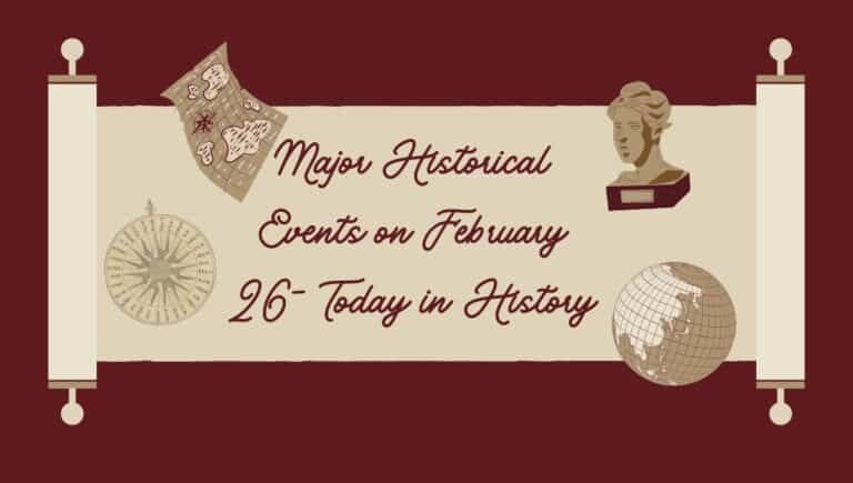 Principales acontecimientos históricos del 26 de febrero: hoy en la historia