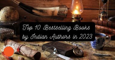 Top 10 Bestselling Books by Indian Authors in 2023