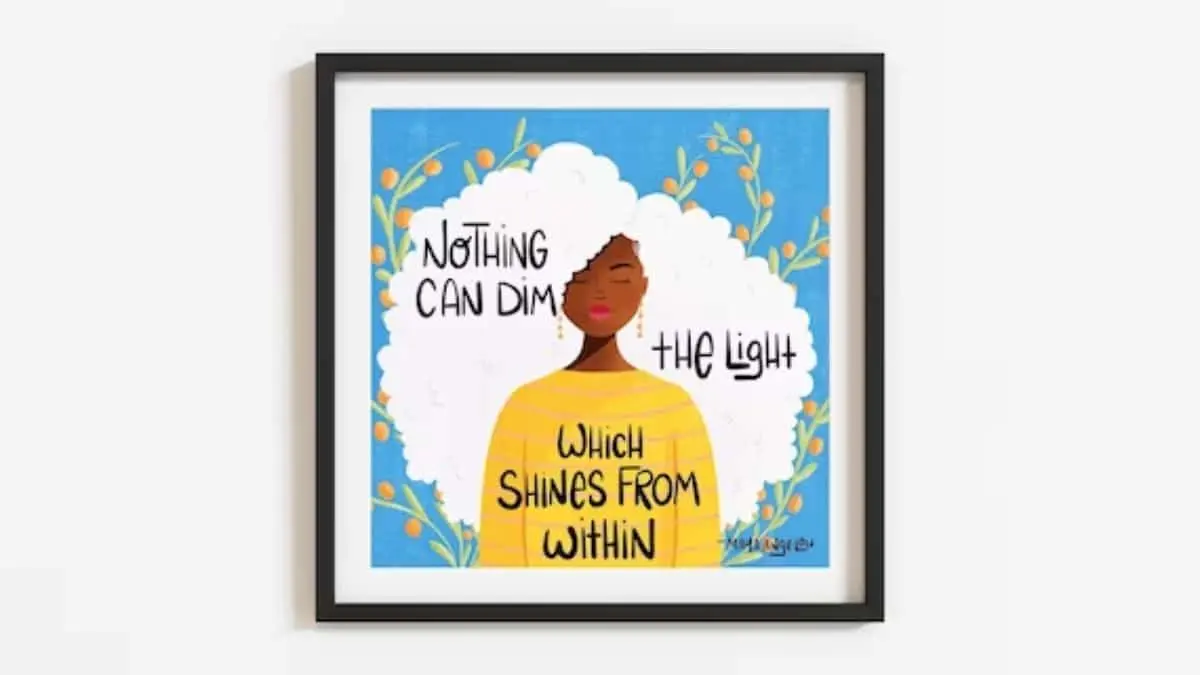 Nothing can dim the light which shines from within