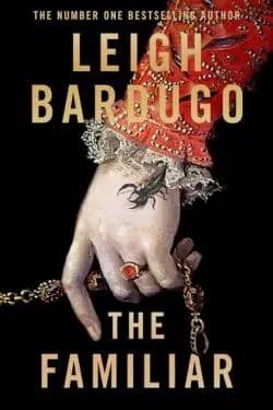 10 Most Anticipated Books of April 2024 -The Familiar by Leigh Bardugo