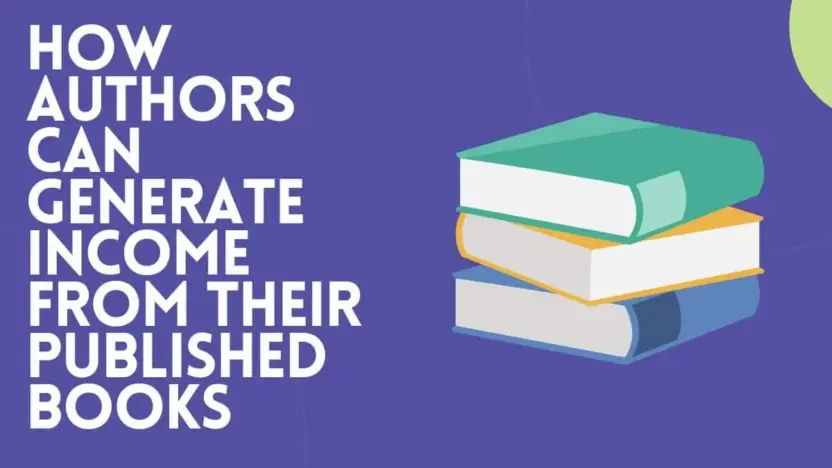 How Authors Can Generate Income from Their Published Books