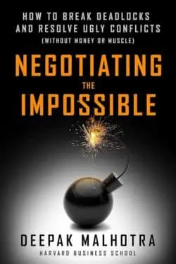 Negotiating the Impossible by Deepak MalhotraÂ