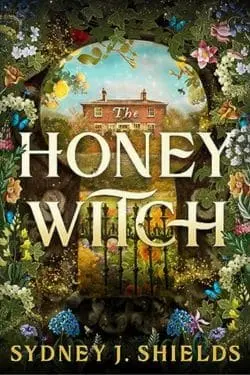 Cover illustration;The Honey Witch; by Sydney J. Shields.