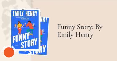 Funny Story: By Emily Henry