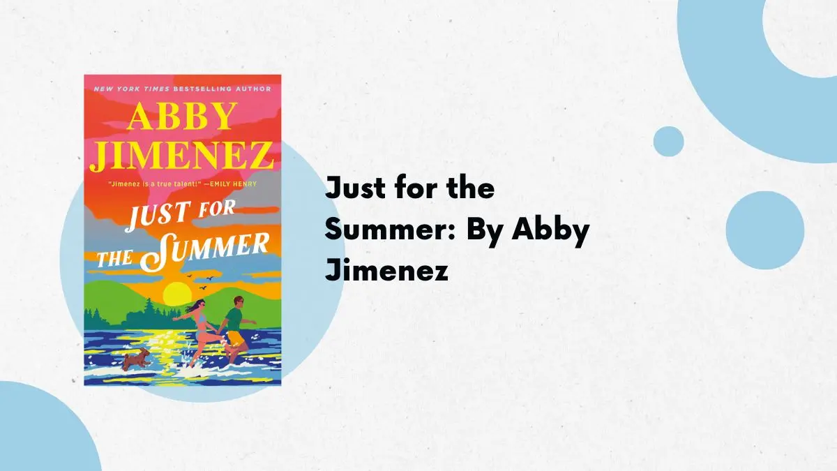 Just for the Summer By Abby Jimenez 1