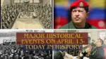 Major Historical Events on April 13 Today in History