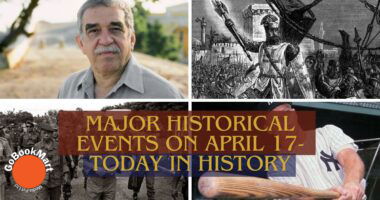 Major Historical Events on April 17- Today in History