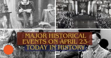 Major Historical Events on April 23- Today in History