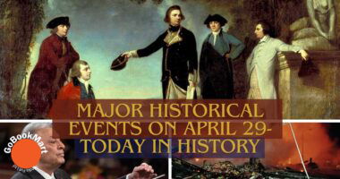 Major Historical Events on April 29- Today in History