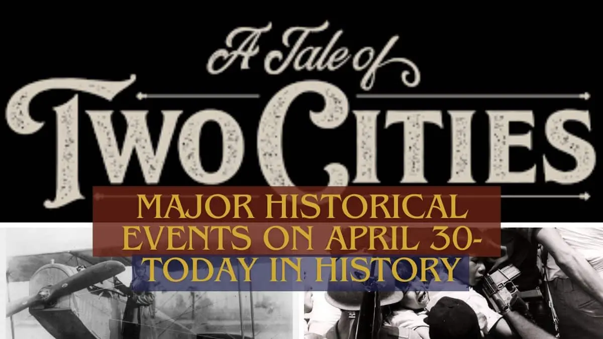 Major Historical Events on April 30 Today in History