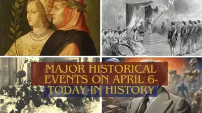 Major Historical Events on April 6- Today in History