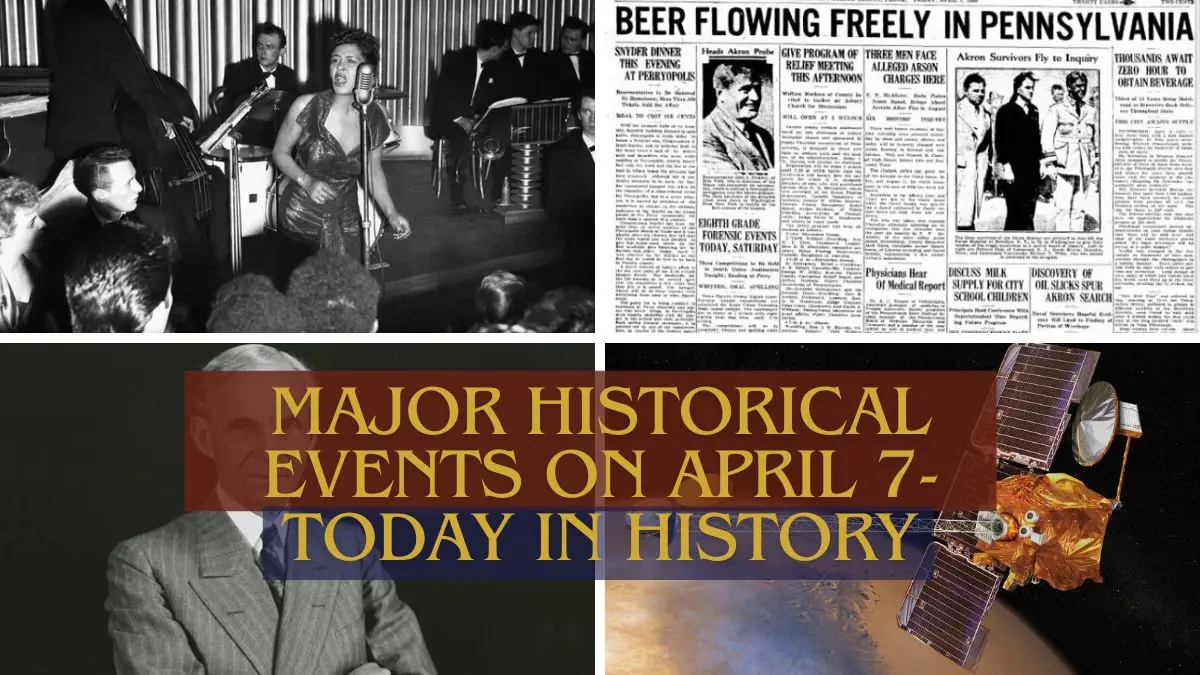 Major Historical Events on April 7 Today in History