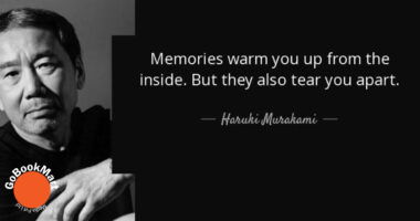 Memories warm you up from the inside. But they also tear you apart.