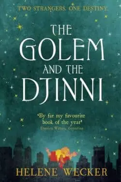 The Golem and the Jinni by Helene Wecker (Rating: 4.0/5) - Top 10 books Inspired by Asian Mythology