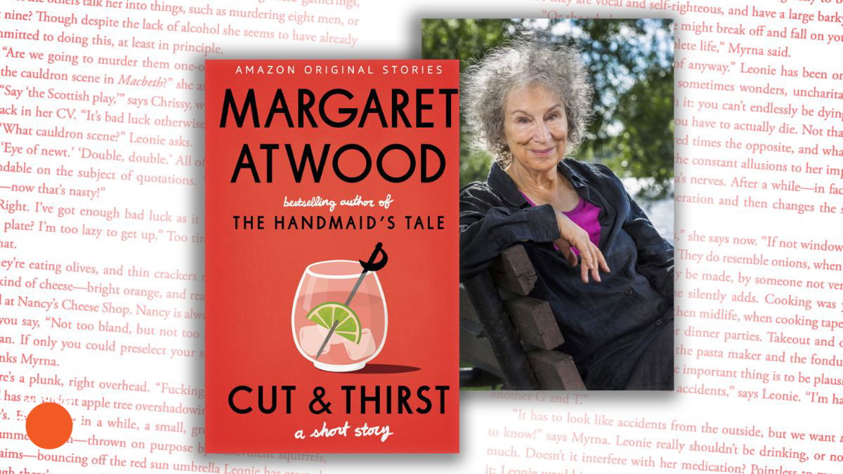 Cut and Thirst: By Margaret Atwood