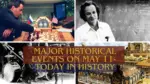 Major Historical Events on May 11 Today in History