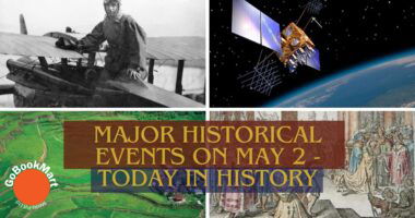 Major Historical Events on May 2- Today in History