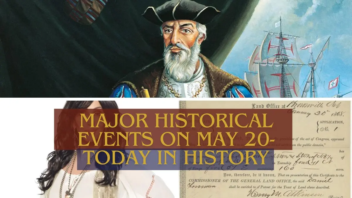 Major Historical Events on May 20 Today in History