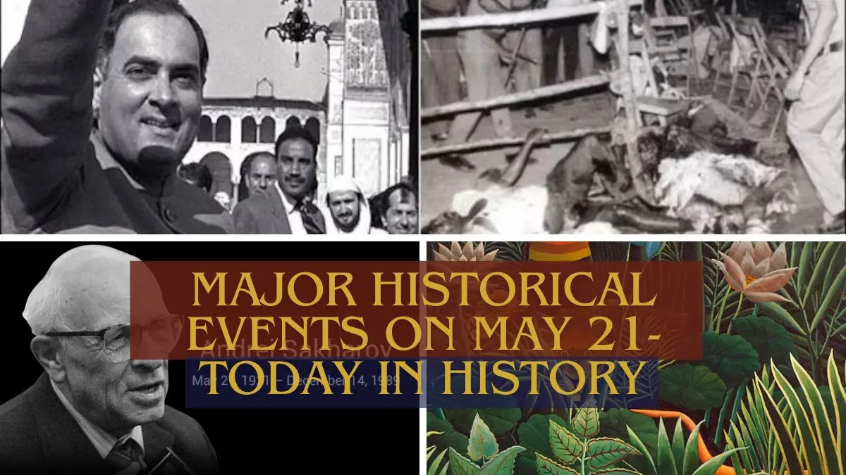 Major Historical Events on May 21 Today in History