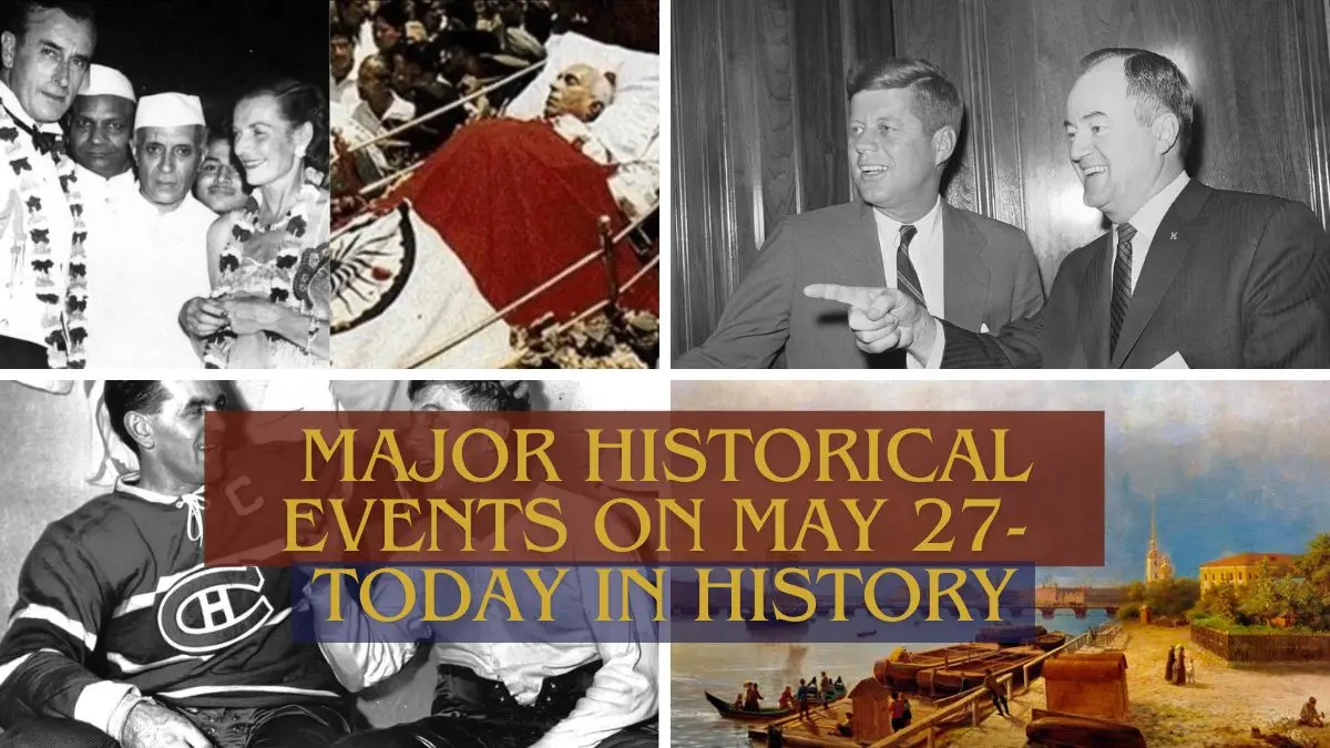 Major Historical Events on May 27 Today in History