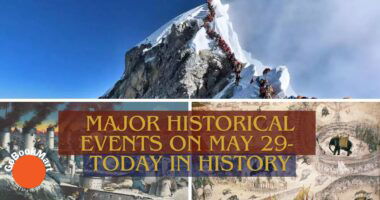 Major Historical Events on May 29- Today in History