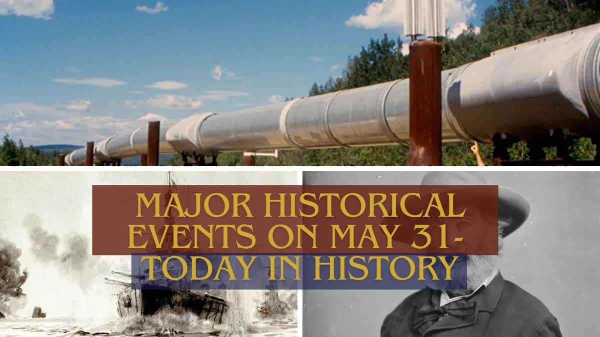 Principales acontecimientos históricos del 31 de mayo: hoy en la historia
