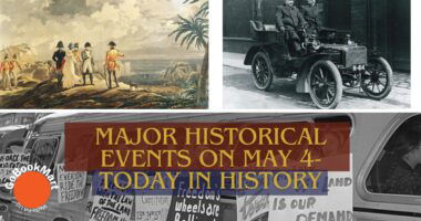 Major Historical Events on May 4- Today in History