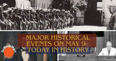 Major Historical Events on May 9- Today in History