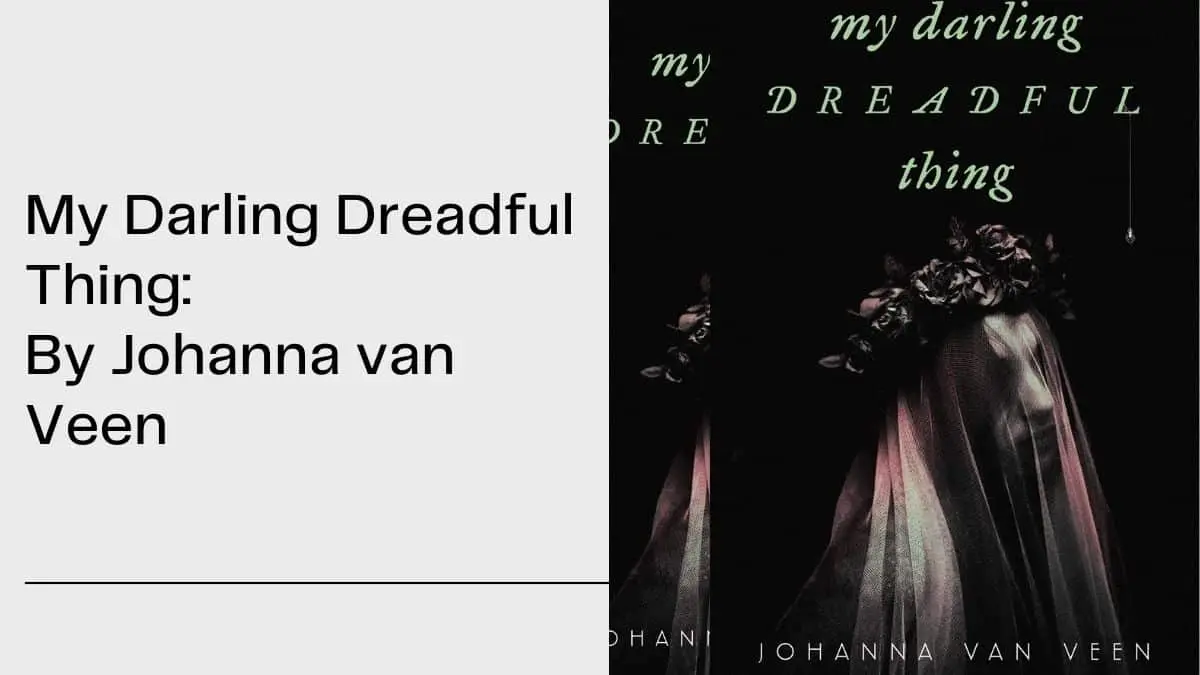 My Darling Dreadful Thing By Johanna van Veen 1