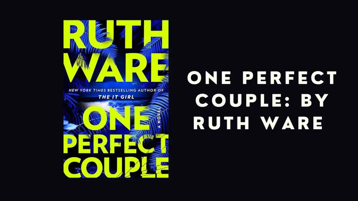 One Perfect Couple By Ruth Ware