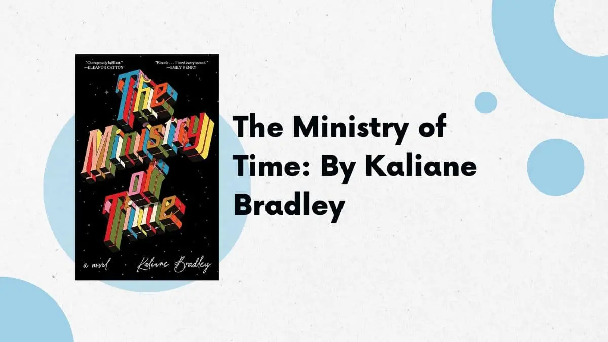 The Ministry of Time By Kaliane Bradley 1