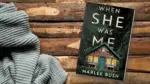 When She Was Me By Marlee Bush 1