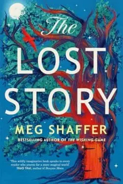 20 Most Anticipated Books of July 2024 - The Lost Story: By Meg Shaffer