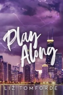 20 Most Anticipated Books of July 2024 - Play Along (Windy City, #4): By Liz Tomforde