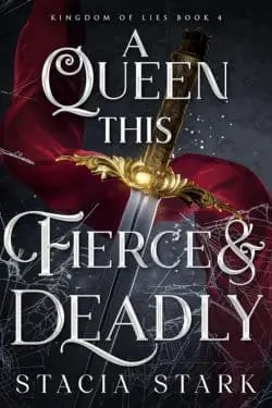A Queen This Fierce and Deadly: By Stacia Stark