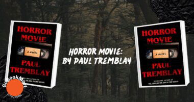 Horror Movie: By Paul Tremblay