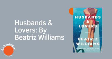 Husbands & Lovers: By Beatriz Williams