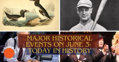 Major Historical Events on June 3- Today in History