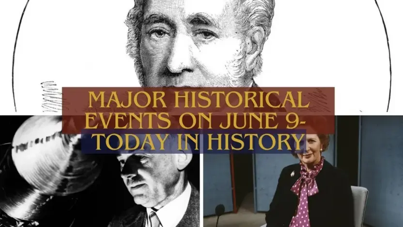 Major Historical Events on June 9- Today in History
