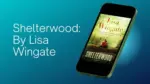 Shelterwood By Lisa Wingate (1)