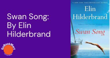 Swan Song: By Elin Hilderbrand (Book Review)