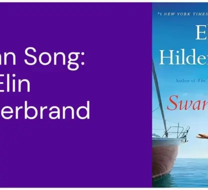 Swan Song: By Elin Hilderbrand (Book Review)