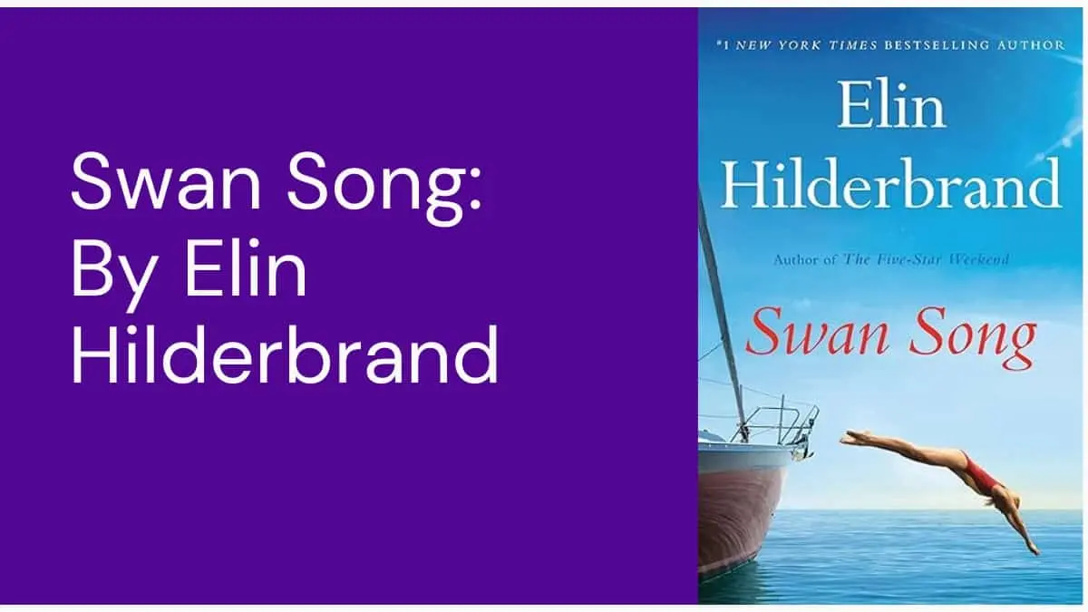Swan Song By Elin Hilderbrand (Book Review) (1)