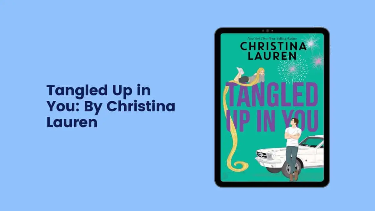 Tangled Up in You By Christina Lauren (Book Review)