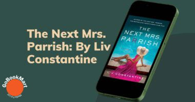 The Next Mrs. Parrish: By Liv Constantine