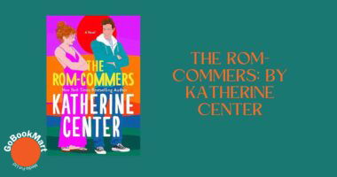 The Rom-Commers: By Katherine Center