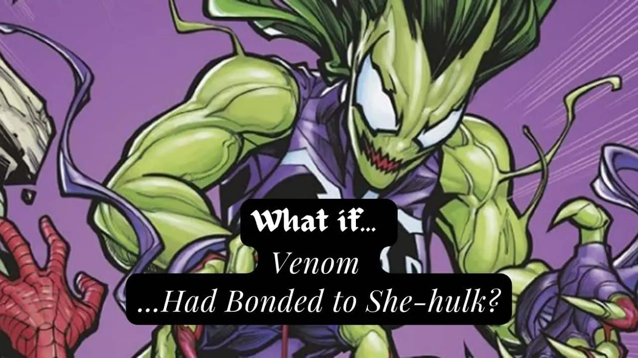 What if… Venom Had Bonded to She-hulk
